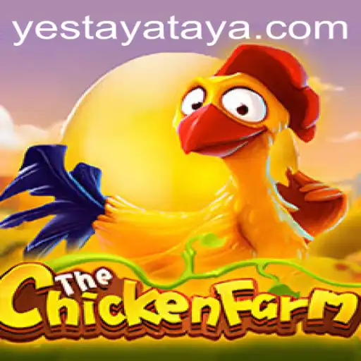 Exploring the Fascinating World of ChickenFarm at Yestaya Casino