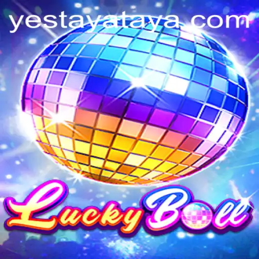 Explore the Thrills of LuckyBall at Yestaya Casino