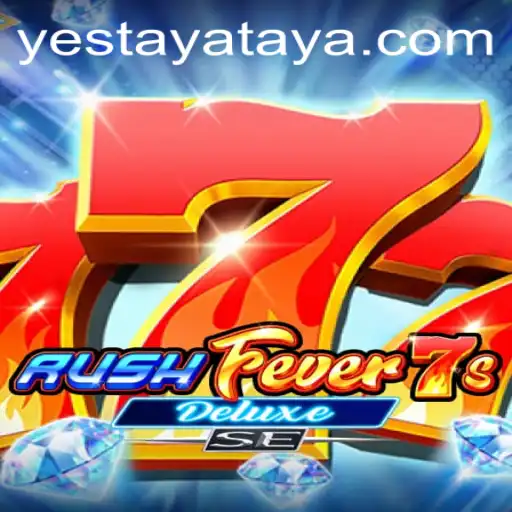 Exploring RushFever7sDeluxeSE in the World of Yestaya Casino Gaming